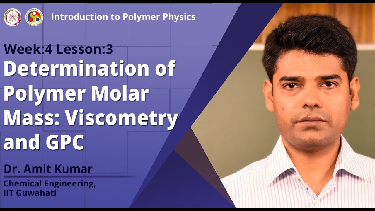 NPTEL Determination of Polymer Molar Mass Viscometry and GPC